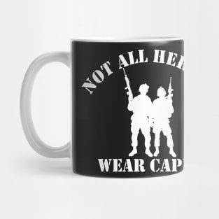 Not All Heroes Wear Capes (white) Mug